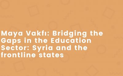 Maya Vakfı: Bridging the Gaps in the Education Sector: Syria and the frontline states