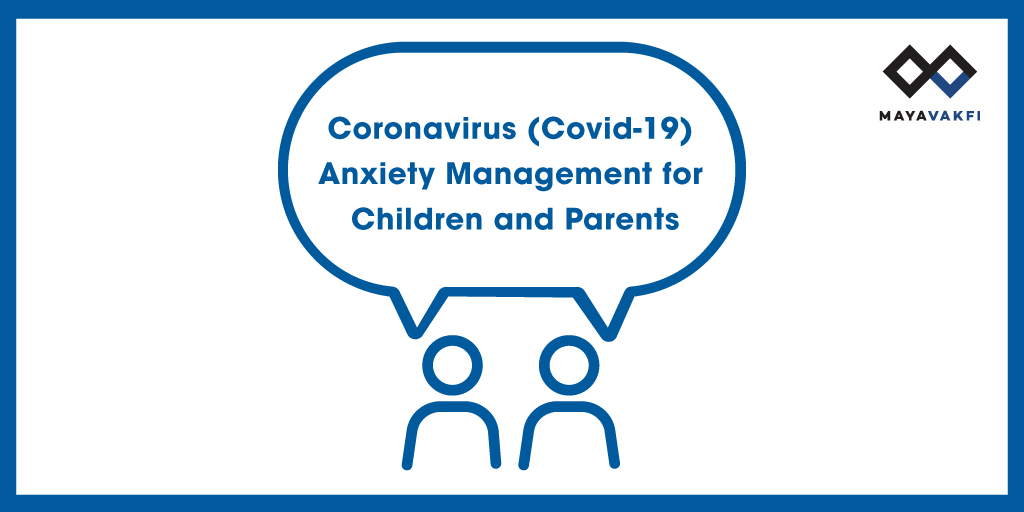 Coronavirus (Covid-19) Anxiety Management for Children and Parents