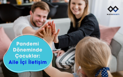 Pandemi Döneminde Çocuklar: Aile İçi İletişim