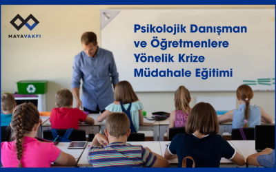 Psikolojik Danışman ve Öğretmenlere Yönelik Krize Müdahale Eğitimi’ne Davetlisiniz