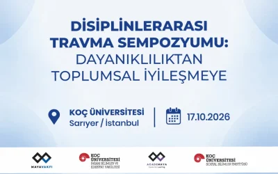 Maya Vakfı Disiplinlerarası Travma Sempozyumu’nu Duyurdu: Dayanıklılıktan Toplumsal İyileşmeye